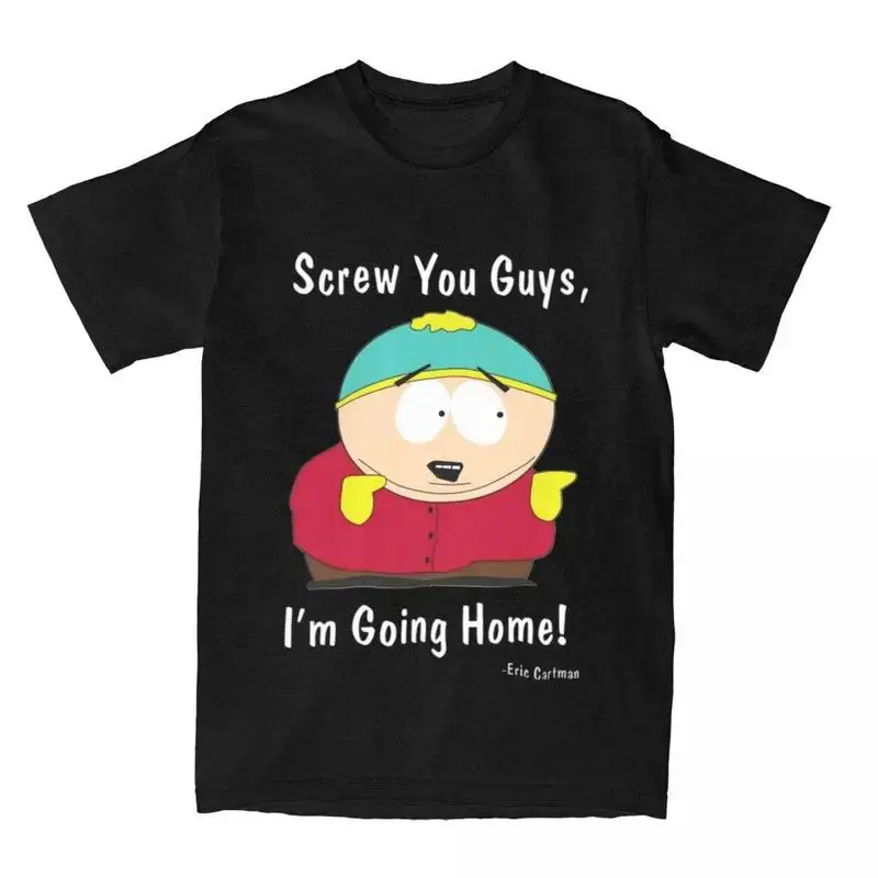 Southpark Eric Men T Shirt Screw You Guys I'm Going Home Funny Tee Shirt Short Sleeve Round Neck T-Shirts 100% Cotton1