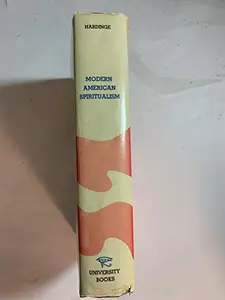 USED-Modern American spiritualism;: A twenty years' record of the communion between earth and the world of spirits by Emma (Hardinge) Britten (Hardcover)