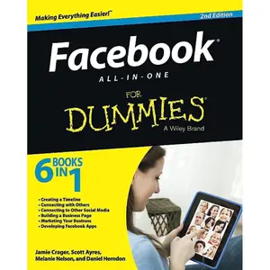 Facebook All-in-One For Dummies (For Dummies Series) 2nd Edition