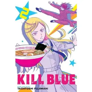 Kill Blue, Vol. 2 -- Tadatoshi Fujimaki, Paperback