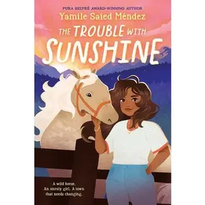 The Trouble with Sunshine -- Yamile Saied Méndez, Hardcover