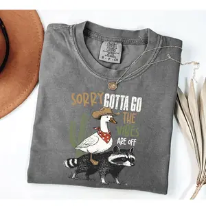 Comfort Colors Sorry Gotta Go Shirt, Vibes Are Off Shirt, Silly Goose Shirt, Feral Shirt, Silly Goose Tshirt, Funny Shirt, Gag Gift