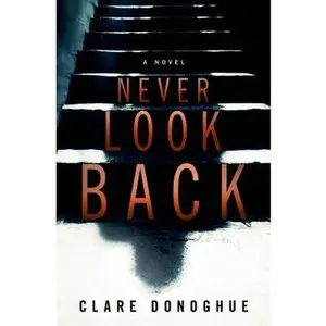 USED-Never Look Back (Mike Lockyer Novels) by Clare Donoghue (Hardcover)