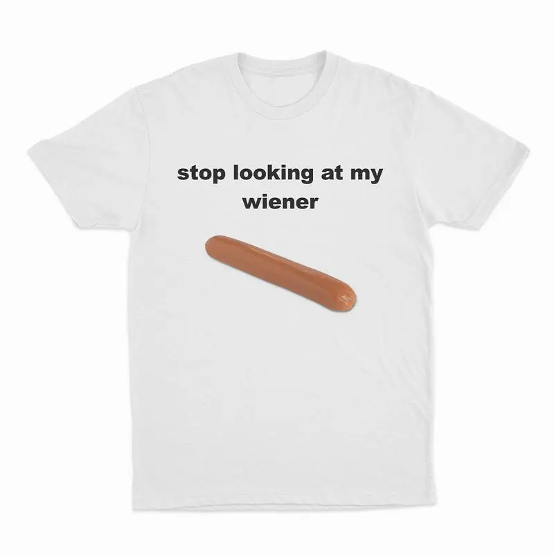 Stop Looking At My Wiener Graphic Tee - Relaxed-Fit Sports Top, Soft Clothes, Funny Meme Shirt for Outdoor Activities, Versatile Casual Apparel