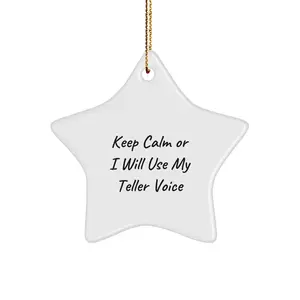 Funny Teller Gifts for Men Christmas Star Ornament from Friends, Keep Calm or I Will Use My Teller Voice, Star-Shaped Decorations