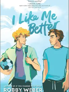 I Like Me Better by Robby Weber [Hardback Book] YA LGBTQ+ Soccer Romance Set During a Coastal Summer