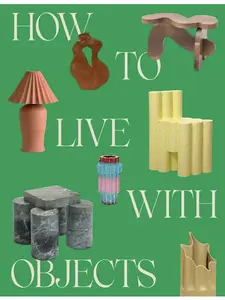 How to Live with Objects