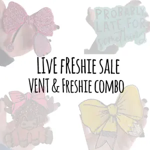 Live Freshie Sale - vent and freshie set