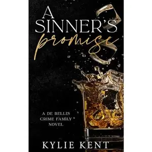 USED-A Sinner's Promise: A Dark Mafia Romance (De Bellis Crime Family) by Kylie Kent (Paperback)