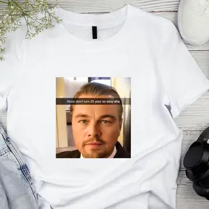 Too Old For Leo Shirt, Nooo don’t turn 25 Shirt Leonardo Tee, Funny Meme T-shirt, Movie Star Shirt 25 th Birthday Unisex