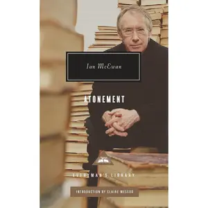 Atonement: Introduction by Claire Messud (Everyman's Library Contemporary Classics Series) Hardcover – June 17, 2014