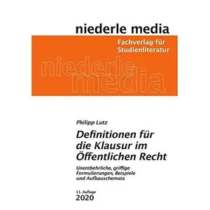 USED-Definitionen für die Klausur im Öffentlichen Recht: Unentbehrliche, griffige Formulierungen, Beispiele und Aufbauschemata by Philipp Lutz (Paperback)