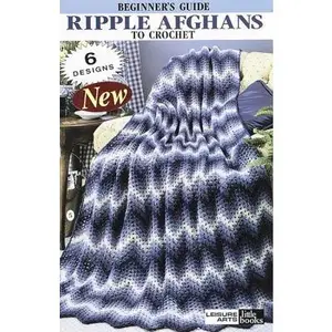 USED-Beginner's Guide Ripple Afghans to Crochet by Leisure Arts (Paperback)