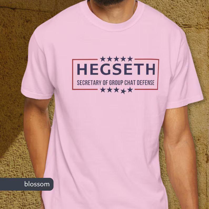 Hegseth Secretary of Group Chat Defense Comfort Colors® T-Shirt, Anti-Trump Tee, Yemen War Plans Leak Shirt, Texting War Plans Scandal Tee