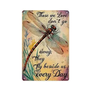 Dragonfly Those We Love Don't Go Away Vintage Funny Motivational Quote Metal Tin Sign For Apartment Party Thanksgiving Valentine's Day Decor Poster Gifts