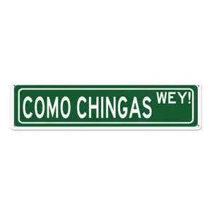 Como Chingas Way Spanish 4x16 Inch Metal Street Sign, Suitable For Residential Doors And Garage Walls.