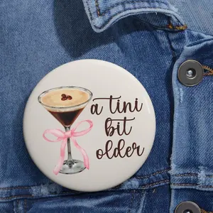 Espresso Martini Birthday Pin A Tini Bit Older Party Favor
