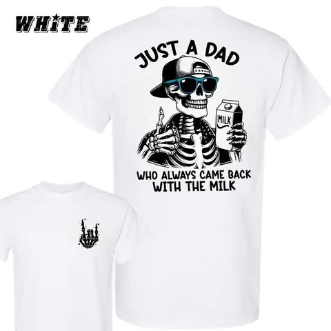 Men's 2-Sided Cotton Casual Short-Sleeve Crew Neck Unisex Graphic Tee - Funny Skeleton Dad "Always Came Back With The Milk" Vibrant Print Roomy Cut Streetwear, Father's Day Gift, Sports Top (Check Size Guide)