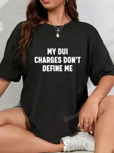 100% Cotton My DUI-Charges Don't Define Me Funny T-Shirt