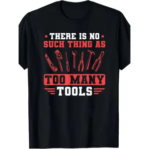 Men's Craftsman "There Is No Such Thing As Too Many Tools" Graphic T-Shirt - Black with Red/White Tool Design, Casual Short Sleeve Round Neck Tee for Mechanics & DIY Enthusiasts, Machine Washable, Casual Wear |   Tool Themed Shirt |   Craftsmanship Tee
