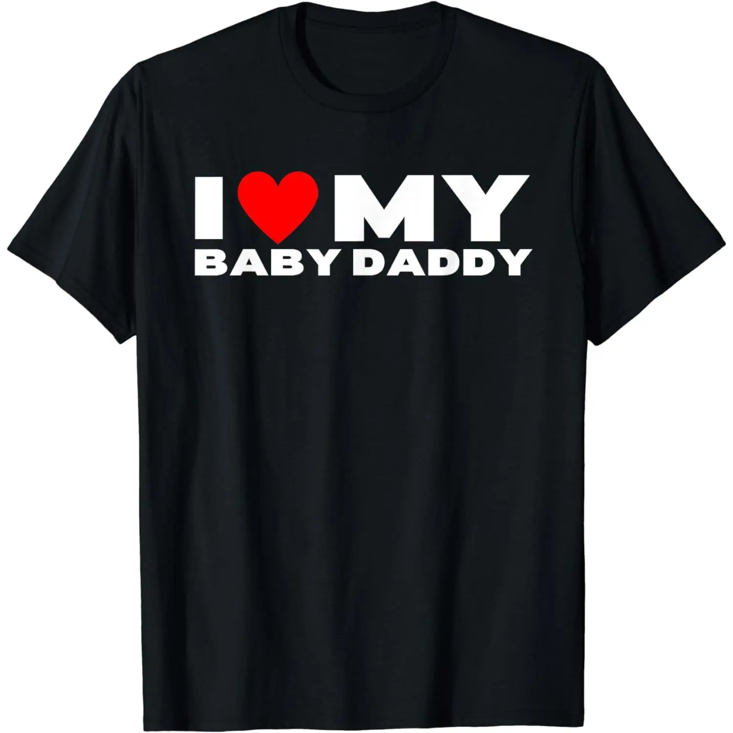Graphic Tees Cotton Short Sleeve I Love My Baby Daddy Funny Baby Father T-Shirt for Men Women classic cotton tee