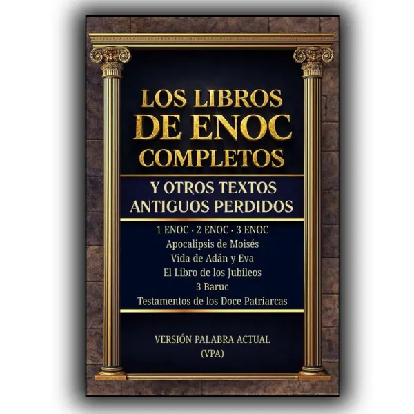 LOS LIBROS DE ENOC COMPLETOS Y OTROS TEXTOS ANTIGUOS PERDIDOS: Edición Completa en Español con Lenguaje Actual y explicaciones de cada Libro. ... doce patriarcas, 3 Baruc (Spanish Edition)