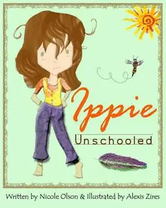 USED-Ippie Unschooled by Olson, Nicole (Paperback)