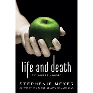 Life and Death: Twilight Reimagined by Stephenie Meyer [Paperback Book]