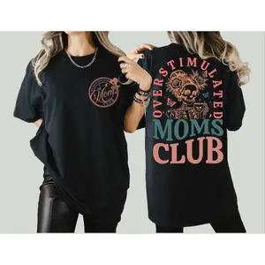Overstimulated Moms Club Shirt, Mama Birthday T-Shirt, Mom Shirt, Funny Mama Shirt