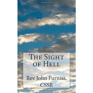USED-The Sight of Hell by Rev John Furniss CSSR (Paperback)