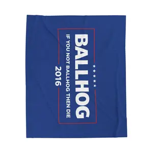 Ballhog2016 Campaign Plush Blanket