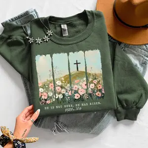 He is not here, He has risen Sweatshirt for Easter, a Christian faith design celebrating Jesus Christ, resurrection, hope, and the true meaning of Easter.