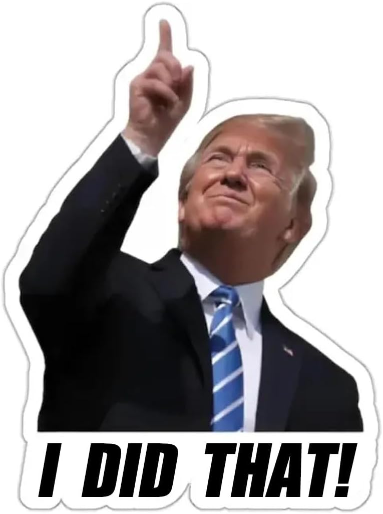 Easter Gift – 100PCS Funny Trump "I Did That" Stickers | 2-Inch Waterproof Gas Pump & Tariff Decals
