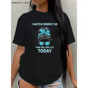 Casual Cotton Tee with I Match Energy Funny Slogan
