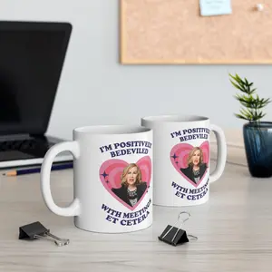 I'm Positively Bedeviled With Meetings Et Cetera Moira Rose Schitt's Creek Coffee Mug, Schitt's Creek Mug 11Oz 15Oz, Funny Coffee Mug, Movie Fan Gifts
