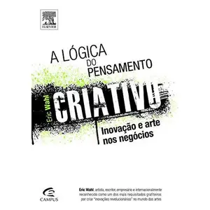 USED-L—gica do Pensamento Criativo, A: Inova‹o e Arte nos Neg—cios (Paperback)