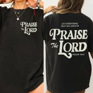 Praise the Lord Double Sided Christian Shirt, Jesus T-shirt, Faith Tee