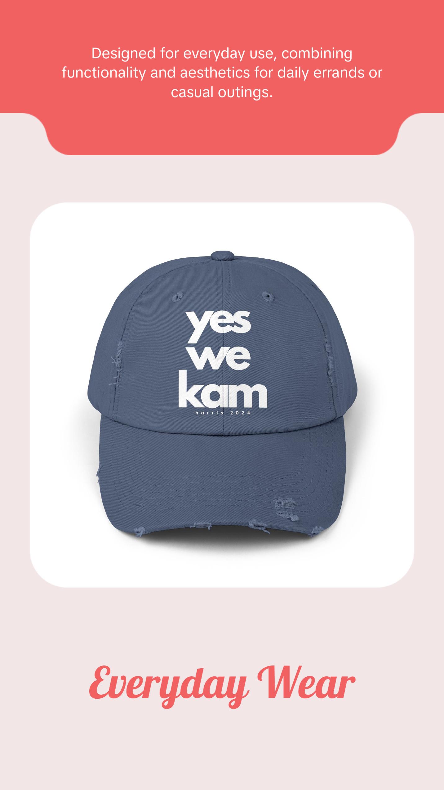 Yes We Kam Hat - Kamala Harris Hat - Distressed Cap