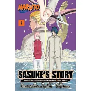 Naruto: Sasuke's Story--The Uchiha and the Heavenly Stardust: The Manga, Vol. 2 -- Jun Esaka, Paperback