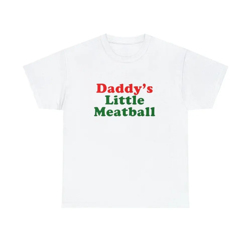 Daddy Little Meatball Italian Ironic Funny Meme Unisex T-shirt, Comfortable T-shirt