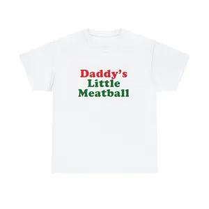 Daddy Little Meatball Italian Ironic Funny Meme Unisex T-shirt, Casual T-shirt