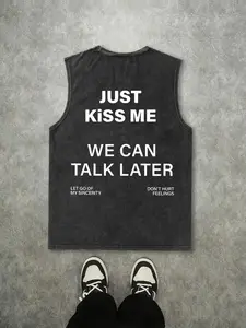 Just Kiss Me We Can Talk Later Washed Tank Tops, Gym Essential, Vintage Casual Crewneck Sleeveless Menswear T-shirts Classic Cotton Fabric Streetwear