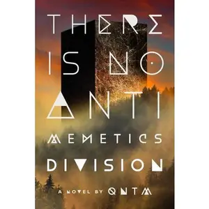 There Is No Antimemetics Division -- Qntm, Hardcover