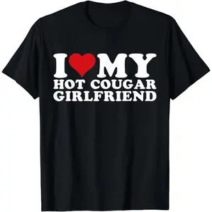 Charming 100 Cotton I Love My Hot Cougar Girlfriend Trendy T-Shirt