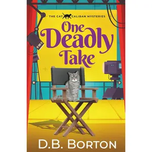 ONE DEADLY TAKE a gripping and witty cozy murder mystery (The Cat Caliban Mysteries) Paperback – March 7, 2025