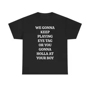 Continue Playing Eye Tag or Reach Out to Your Buddy Tee Viral Party T Shirt for Bar and Club Fun