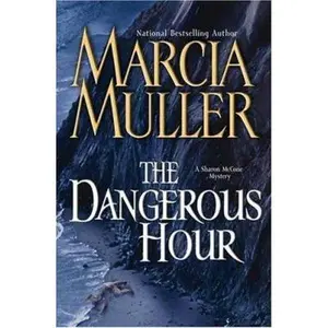 USED-The Dangerous Hour: A Sharon McCone Mystery by Marcia Muller (Hardcover)