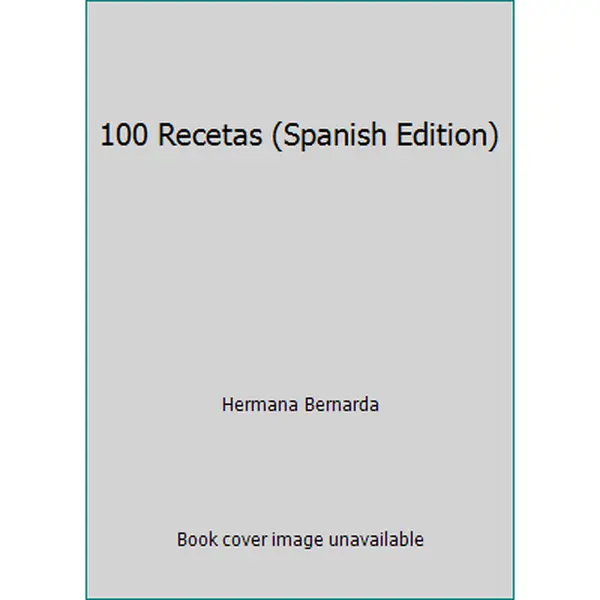 USED-100 Recetas (Spanish Edition) by Hermana Bernarda (Paperback)