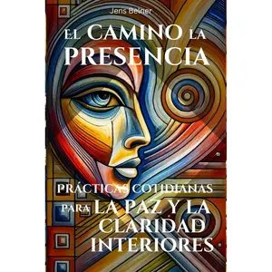 El camino hacia la presencia: Prácticas cotidianas para la paz y la claridad interiores: Descubra sencillas meditaciones y ejercicios de atención ... cuerpo, la mente y el alma) (Spanish Edition) Paperback – January 11, 2025