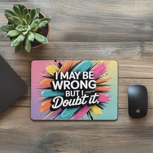 Mouse Pad - I May to Wrong